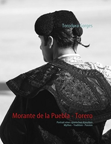 Morante de la Puebla - Torero: Portrait eines spanischen Künstlers