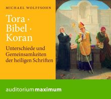 Judentum - Christentum - Islam: Unterschiede und Gemeinsamkeiten der heiligen Schriften