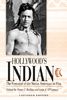 Hollywood's Indian: The Portrayal of the Native American in Film, expanded edition