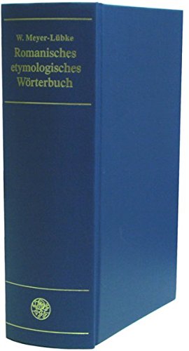 Romanisches etymologisches Wörterbuch (Sammlung romanischer Elementar- und Handbücher)