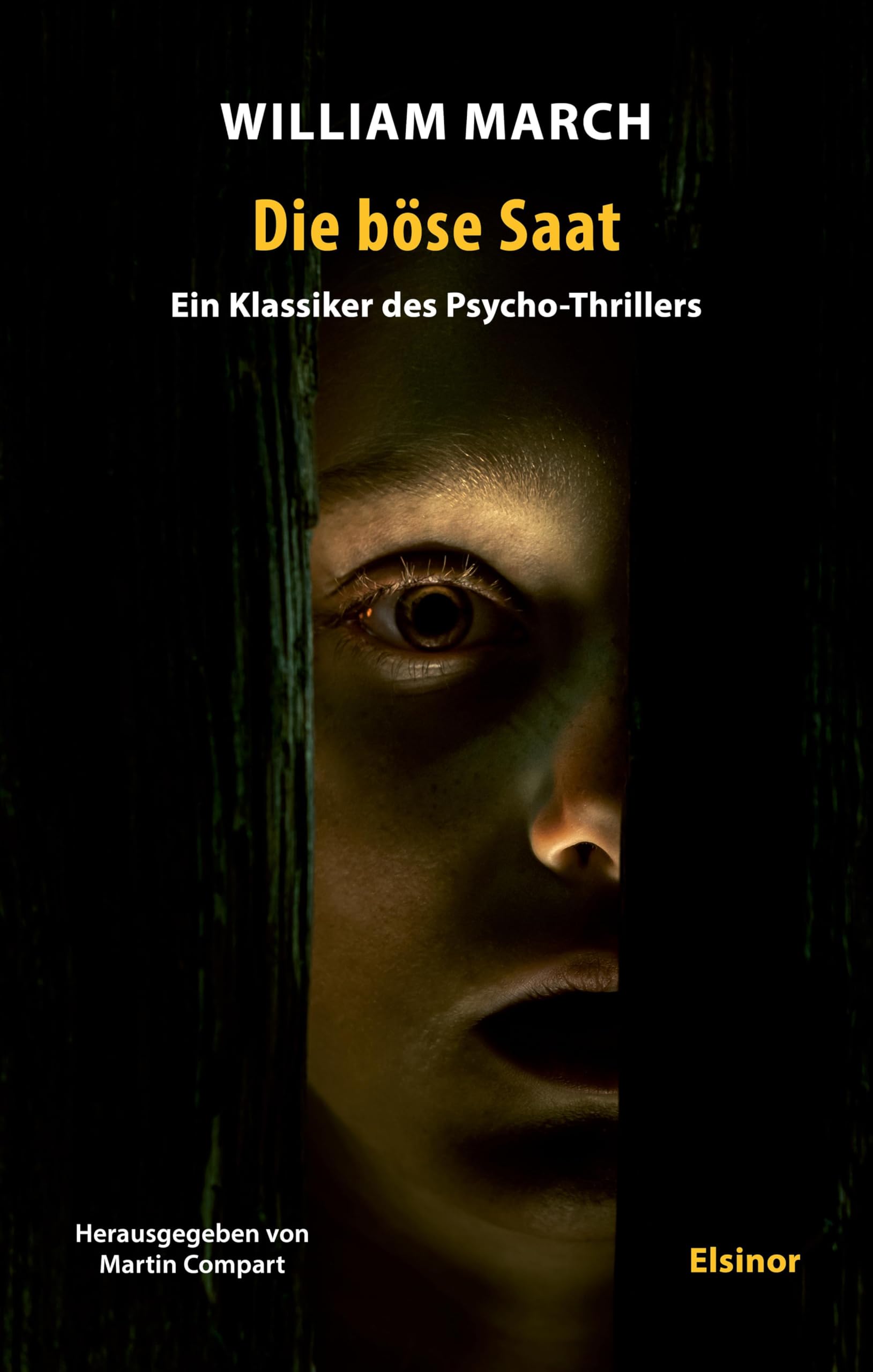Die böse Saat: Ein Klassiker des Psycho-Thrillers