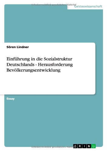 Einführung in die Sozialstruktur Deutschlands - Herausforderung Bevölkerungsentwicklung