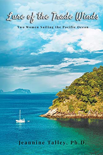 Lure of the Trade Winds: Two Women Sailing the Pacific Ocean