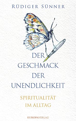 Der Geschmack der Unendlichkeit - Rüdiger Sünner Gebunden