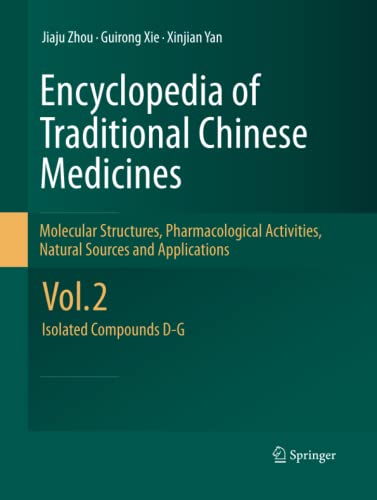 Encyclopedia of Traditional Chinese Medicines - Molecular Structures, Pharmacological Activities, Natural Sources and Applications: Vol. 2: Isolated Compounds D-G