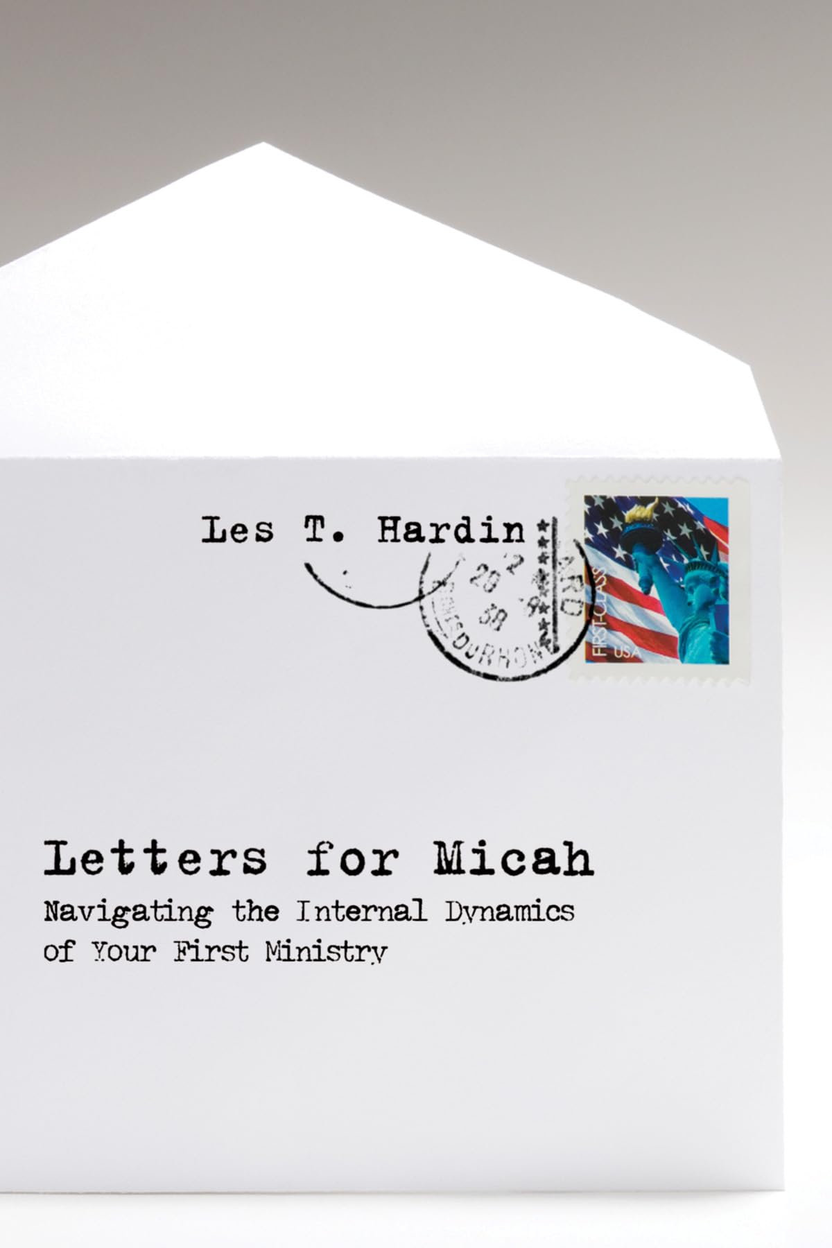 Letters for Micah: Navigating the Internal Dynamics of Your First Ministry