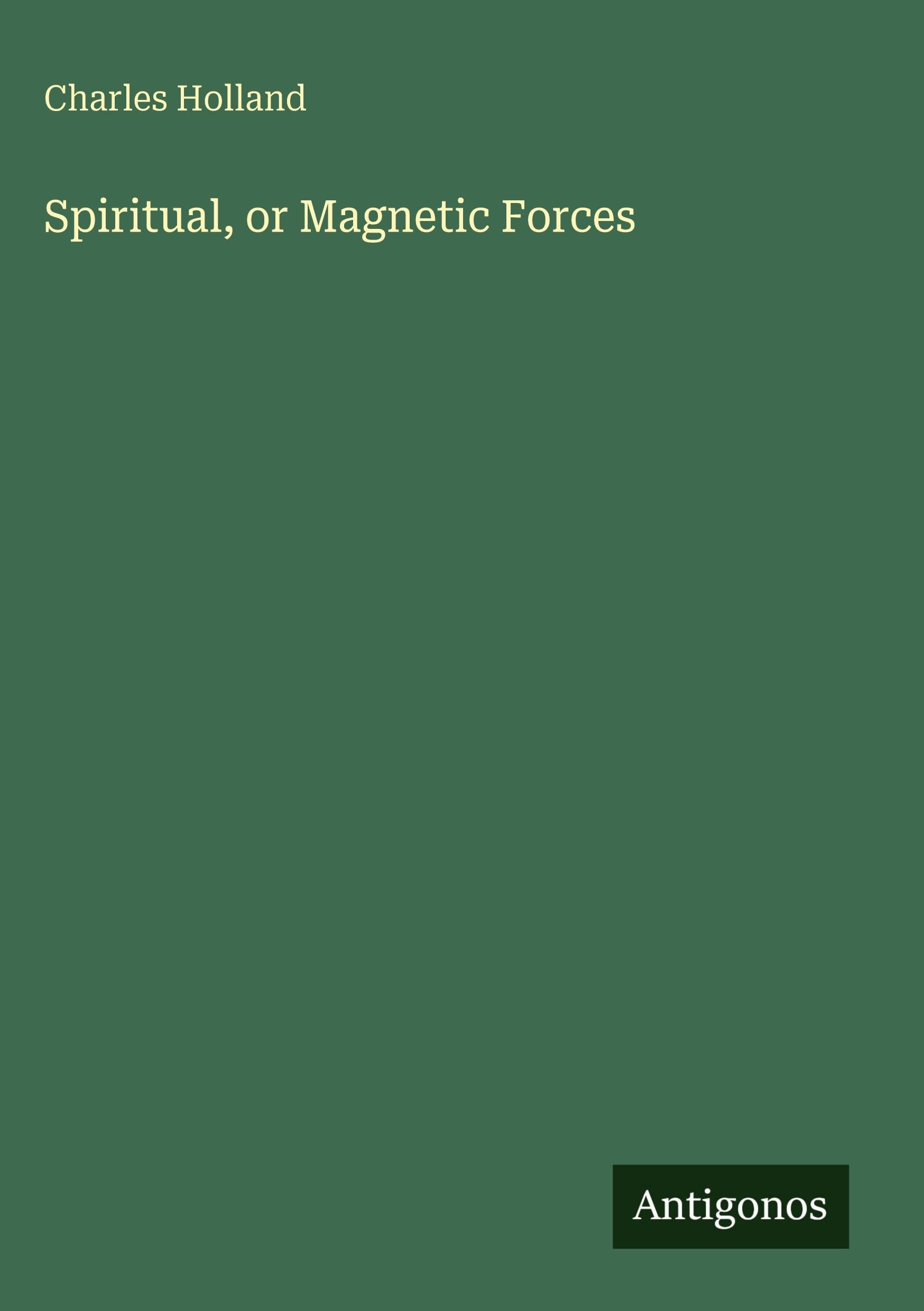 Spiritual, or Magnetic Forces