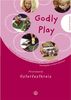Godly play. Das Konzept zum spielerischen Entdecken von Bibel und Glauben: Godly Play 04: Praxis Osterfestkreis. Das Konzept zum spielerischen Entdecken von Bibel und Glauben: BD 4
