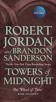 The Wheel of Time - Towers of Midnight: Book Thirteen of the Wheel of Time (The Wheel of Time, 13)