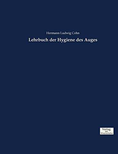 Lehrbuch der Hygiene des Auges