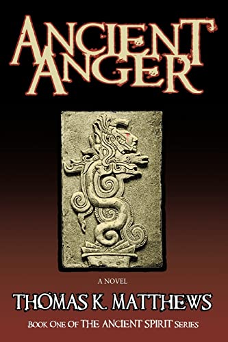 Ancient Anger: Book one of the Ancient Spirit series