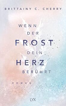 Wenn der Frost dein Herz berührt (Coldest Winter, Band 2)