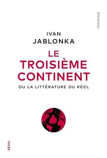 Le troisième continent ou La littérature du réel