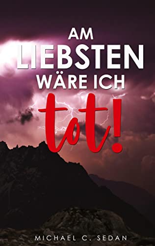 Am liebsten wäre ich tot! (Gute Tochter, schlechter Sohn)