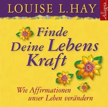 Finde Deine Lebenskraft: 1 CD