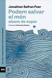 Podem salvar el món abans de sopar (Ara Pausa)