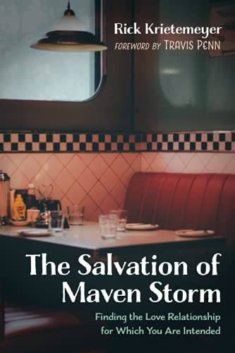 The Salvation of Maven Storm: Finding the Love Relationship for Which You Are Intended