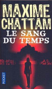 Le Sang Du Temps De Maxime Chattam