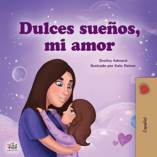 Sweet Dreams, My Love (Spanish Book for Kids) (Spanish Bedtime Collection)