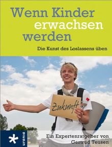 Wenn Kinder erwachsen werden: Die Kunst des Loslassens üben