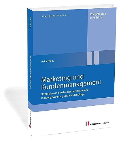 Marketing und Kundenmanagement - Heinz Stark Kartoniert (TB)