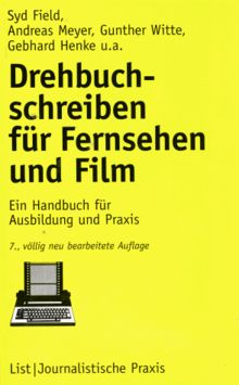Drehbuchschreiben für Fernsehen und Film: Ein Handbuch für Ausbildung und Praxis von Syd Field, Peter Märtesheimer | Buch | Zustand gut