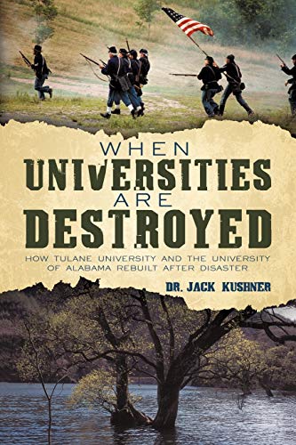 When Universities are Destroyed: How Tulane University and the University of Alabama Rebuilt after Disaster