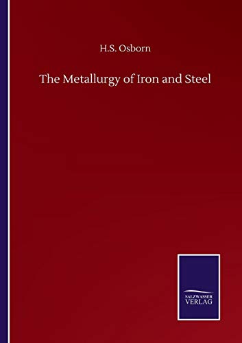 The Metallurgy of Iron and Steel