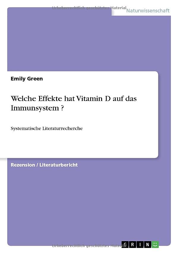 Welche Effekte hat Vitamin D auf das Immunsystem ?: Systematische Literaturrecherche