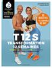 T12S - Transformation 12 semaines: 20 minutes de sport à la maison 4 fois par semaine, sans régime, pour perdre le gras définitivement
