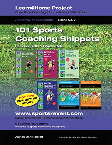Book 7: 101 Sports Coaching Snippets: Personal Skills and Fitness Drills (Learn @ Home Project, Band 7)