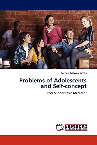 Problems of Adolescents and Self-concept: Peer Support as a Mediator
