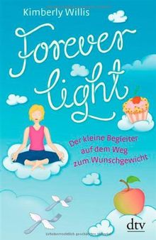 Forever light: Der kleine Begleiter auf dem Weg zum Wunschgewicht