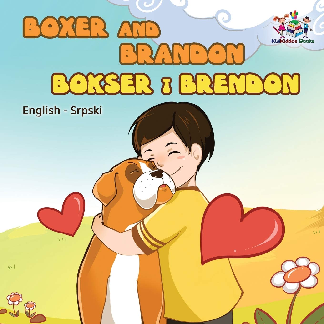 Boxer and Brandon (English Serbian children's book): Bokser i Brendon (English Serbian Bilingual Collection, Band 12)