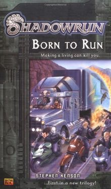 Shadowrun #1: Born to Run (A Shadowrun Novel) von Stephen Kenson | Buch | Zustand sehr gut