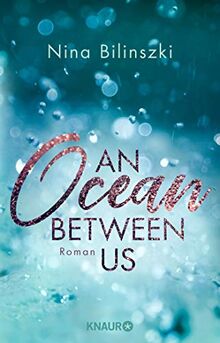 An Ocean Between Us: Roman (Between Us-Reihe, Band 1)