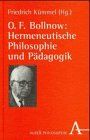 Otto Friedrich Bollnow, Hermeneutische Philosophie und Pädagogik