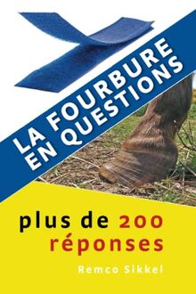 La fourbure en questions: plus de 200 réponses