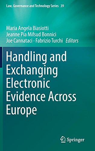 Handling and Exchanging Electronic Evidence Across Europe (Law, Governance and Technology Series, Band 33)