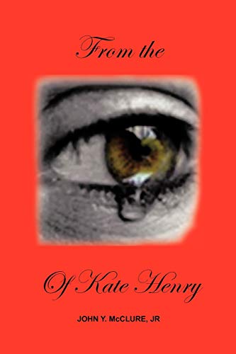 From the Eye of Kate Henry: Memoirs of a Negro Slave Woman