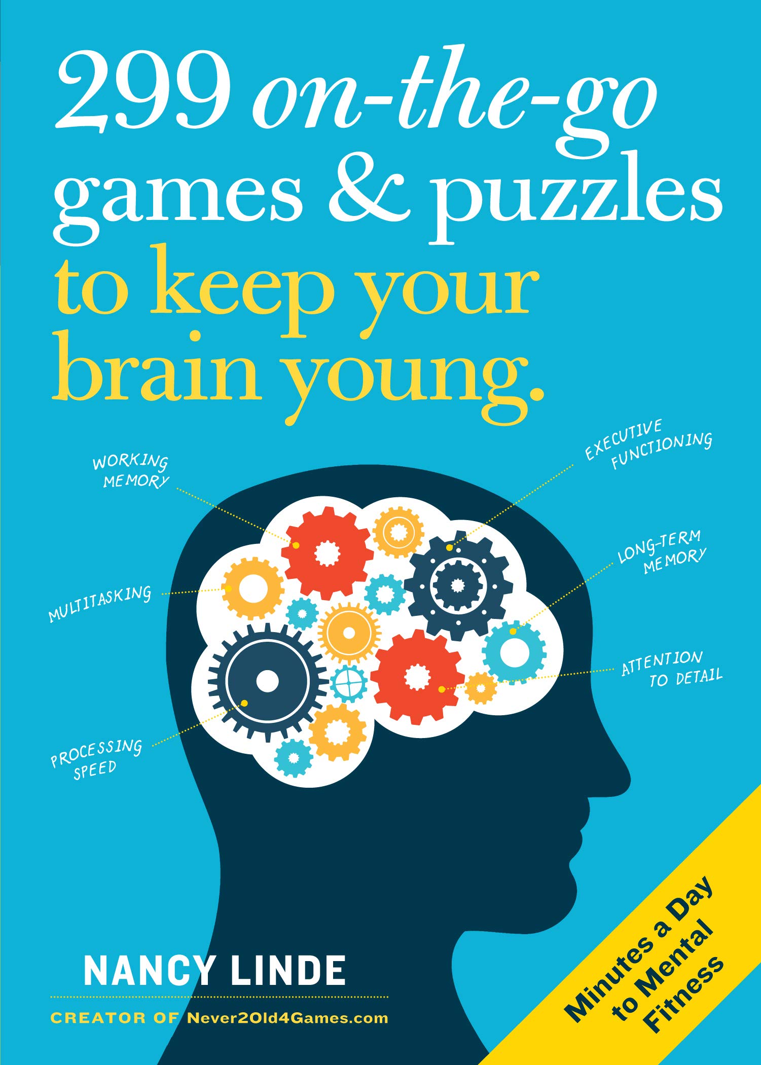 Nancy Linde 299 On-the-Go Games & Puzzles To Keep Your Brain Young, Minutes A Day To Mental Fitness