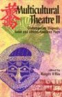 Multicultural Theatre II: Contemporary Hispanic, Asian, and African-American Plays