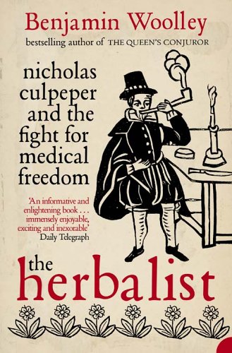 Herbalist: Nicholas Culpeper and the Fight for Medical Freedom