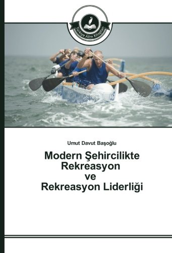 Modern Şehircilikte Rekreasyon ve Rekreasyon Liderliği