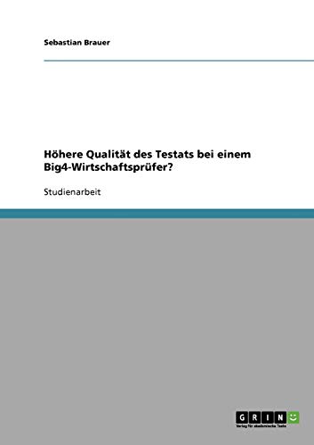 Höhere Qualität des Testats bei einem Big4-Wirtschaftsprüfer?
