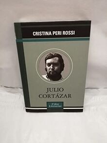 Julio Cortázar (LITERATURA-VIDAS LITERARIAS)