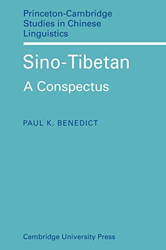 Sino-Tibetan: A Conspectus (Princeton/Cambridge Studies in Chinese Linguistics, Band 2)