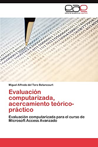Evaluación computarizada, acercamiento teórico-práctico: Evaluación computarizada para el curso de Microsoft Access Avanzado