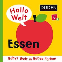 Hallo Welt: Essen: ab 6 Monaten (DUDEN Pappbilderbücher 6+ Monate)