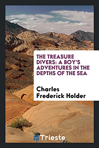 The Treasure Divers: A Boy's Adventures in the Depths of the Sea